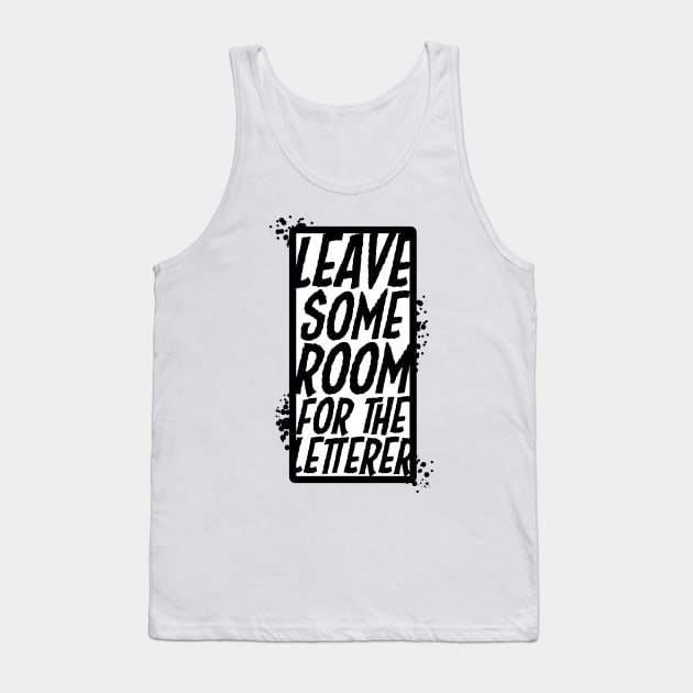 Leave Some Room for the Letterer! *Dark* Tank Top by Illustratrix